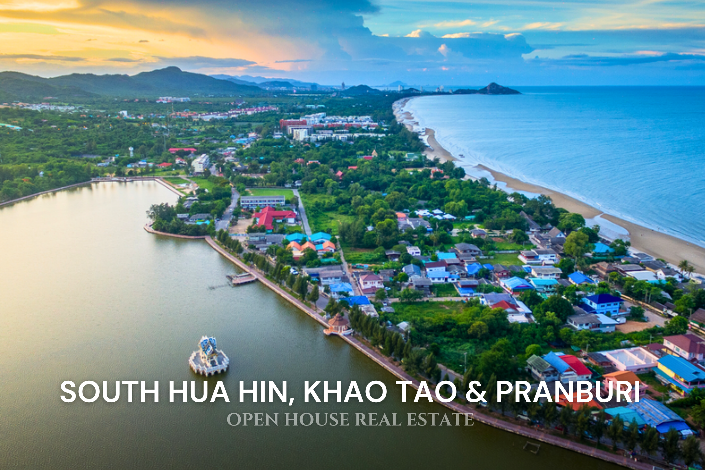South Hua Hin, including Khao Tao and Pranburi, is the ideal choice for those seeking more space, tranquility, and a true coastal escape.